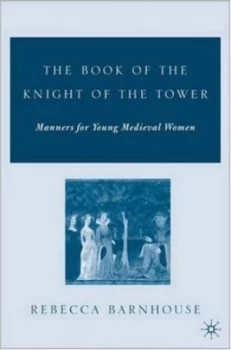 Image of The Book of the Knight of the Tower by R. Barnhouse Hardback