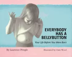 Image of everybody has a bellybutton your life before you were born