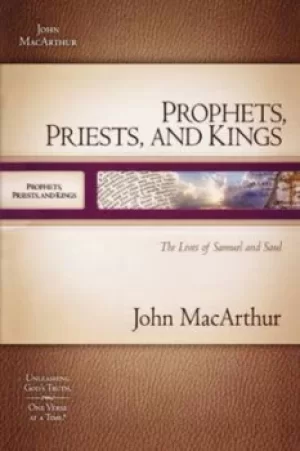 Image of Prophets priests and kings by John MacArthur