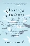 Image of floating feathers a doctors harrowing experience as a patient within conven