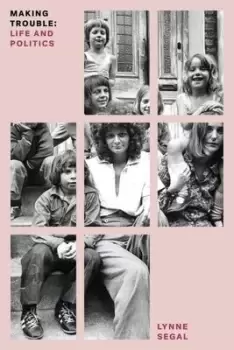 Image of Making trouble by Lynne Segal