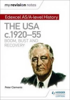 Image of Edexcel As/a-Level History. the USA C1920-55 Boom Bust and Recovery by Peter Clements Paperback