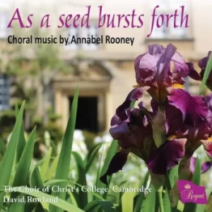 image of As a Seed Bursts Forth Choral Music By Annabel Rooney by Annabel Rooney CD Album