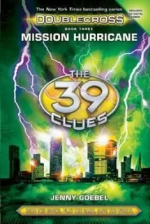 Image of Mission Hurricane the 39 Clues Doublecross Book 3 by Jenny Goebel