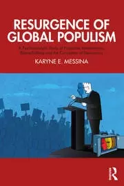 Image of Resurgence of Global Populism A Psychoanalytic Study of Projective Identification Blame-Shifting and the Corruption of Democracy