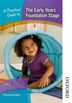 Image of A Practical Guide to the Early Years Foundation Stage by Miranda Walker Paperback