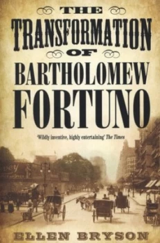 Image of The Transformation of Bartholomew Fortuno by Ellen Bryson Book