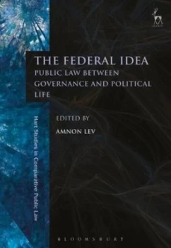 Image of The Federal Idea by Amnon Lev Hardback