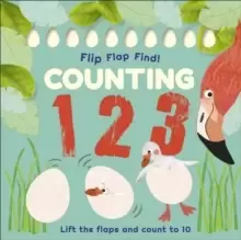 Image of Flip, Flap, Find! Counting 1, 2, 3 : Lift the Flaps and Count to 10
