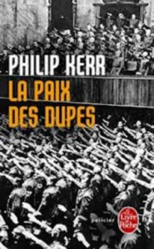 Image of Paix des dupes by Philip Kerr