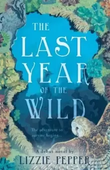 Image of The Last Year of the Wild - Volume 1 : Winter