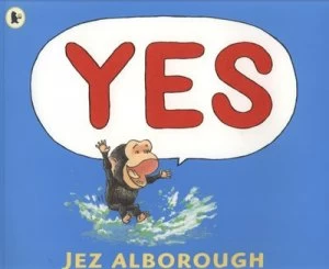 Image of Yes by Jez Alborough Book