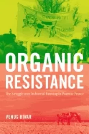 Image of organic resistance the struggle over industrial farming in postwar france