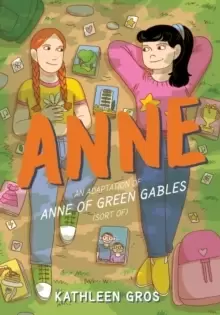 Image of Anne: An Adaptation of Anne of Green Gables (Sort Of)