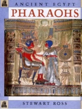 Image of Pharaohs by Stewart Ross Hardback