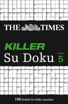 Image of The Times Killer Su Doku 5 : 150 Challenging Puzzles from the Times