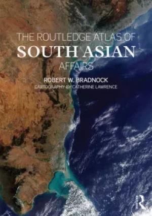 Image of The Routledge Atlas of South Asian Affairs