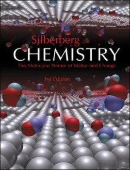 Image of Chemistry the Molecular Nature of Matter and Change by Martin Silberberg Hardback