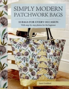 Image of Simply Modern Patchwork Bags by Janet Goddard Paperback