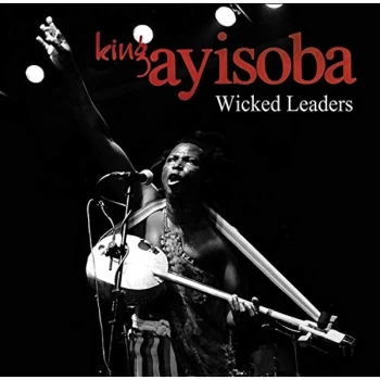 Image of King Ayisoba - Wicked Leaders CD
