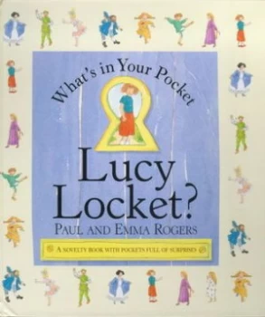 Image of Whats in Your Pocket Lucy Locket by Paul Rogers and Emma Rogers Hardback