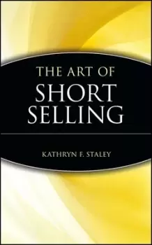 Image of The art of short selling by Kathryn F. Staley