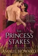 Image of princess stakes a royal regency romance
