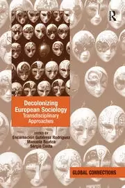 Image of Decolonizing European Sociology Transdisciplinary Approaches