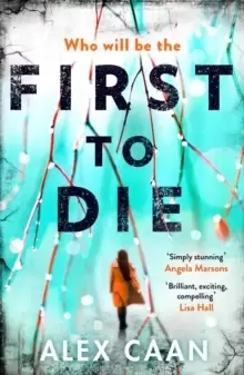 Image of First to Die : Chilling. Edgy. Thrilling.