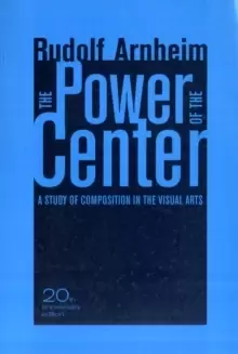 Image of The Power of the Center : A Study of Composition in the Visual Arts, 20th Anniversary Edition