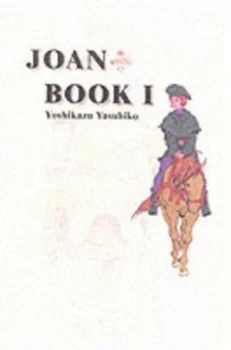 Image of Joan. Book 1 by Yoshikazu Yasuhiko Paperback