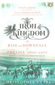 Image of Iron Kingdom by Christopher Clark Paperback