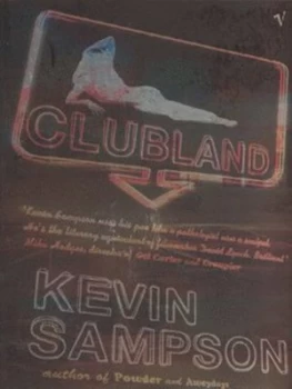 Image of Clubland by Kevin Sampson Paperback