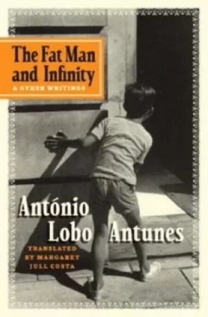 Image of The fat man and infinity by Antnio Lobo Antunes