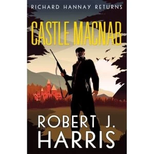 Image of Castle Macnab Richard Hannay Returns Hardback 2018