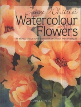 Image of Janet Whittles Watercolour Flowers by Janet Whittle Book