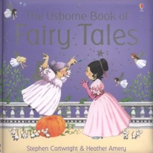 Image of The Usborne Book of Fairy Tales by Heather Amery and Stephen Cartwright and Betty Root Hardback
