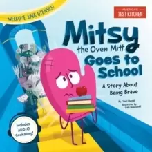 Image of Mitsy the Oven Mitt Goes to School : A Story About Being Brave