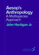 Image of aesops anthropology a multispecies approach