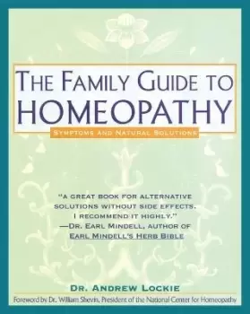 Image of The Family Guide to Homeopathy by Andrew Dr. Lockie
