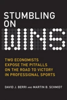 Image of Stumbling on Wins by David Berri Hardback