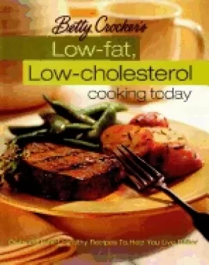 Image of betty crockers low fat low cholesterol cooking today