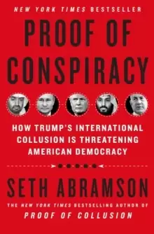 Image of Proof of Conspiracy : How Trump's International Collusion Is Threatening American Democracy