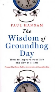 Image of The Wisdom of Groundhog Day by Paul Hannam Paperback
