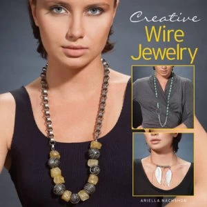 Image of Creative Wire Jewelry by Ariella Nachshon Paperback