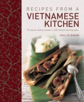 Image of Recipes from a Vietnamese Kitchen by Ghillie Basan Hardback