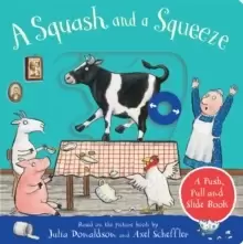 Image of A Squash and a Squeeze: A Push, Pull and Slide Book