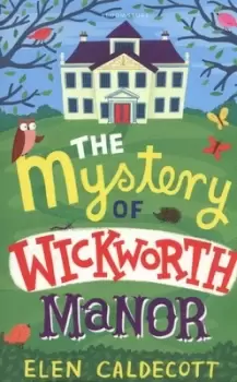Image of The mystery of Wickworth Manor - Elen Caldecott - Paperback - Used