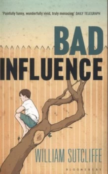 Image of Bad Influence by William Sutcliffe Book
