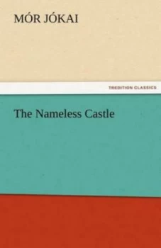Image of Nameless Castle by Mor Jokai Paperback